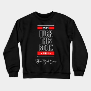 Fuck This Book Crewneck Sweatshirt